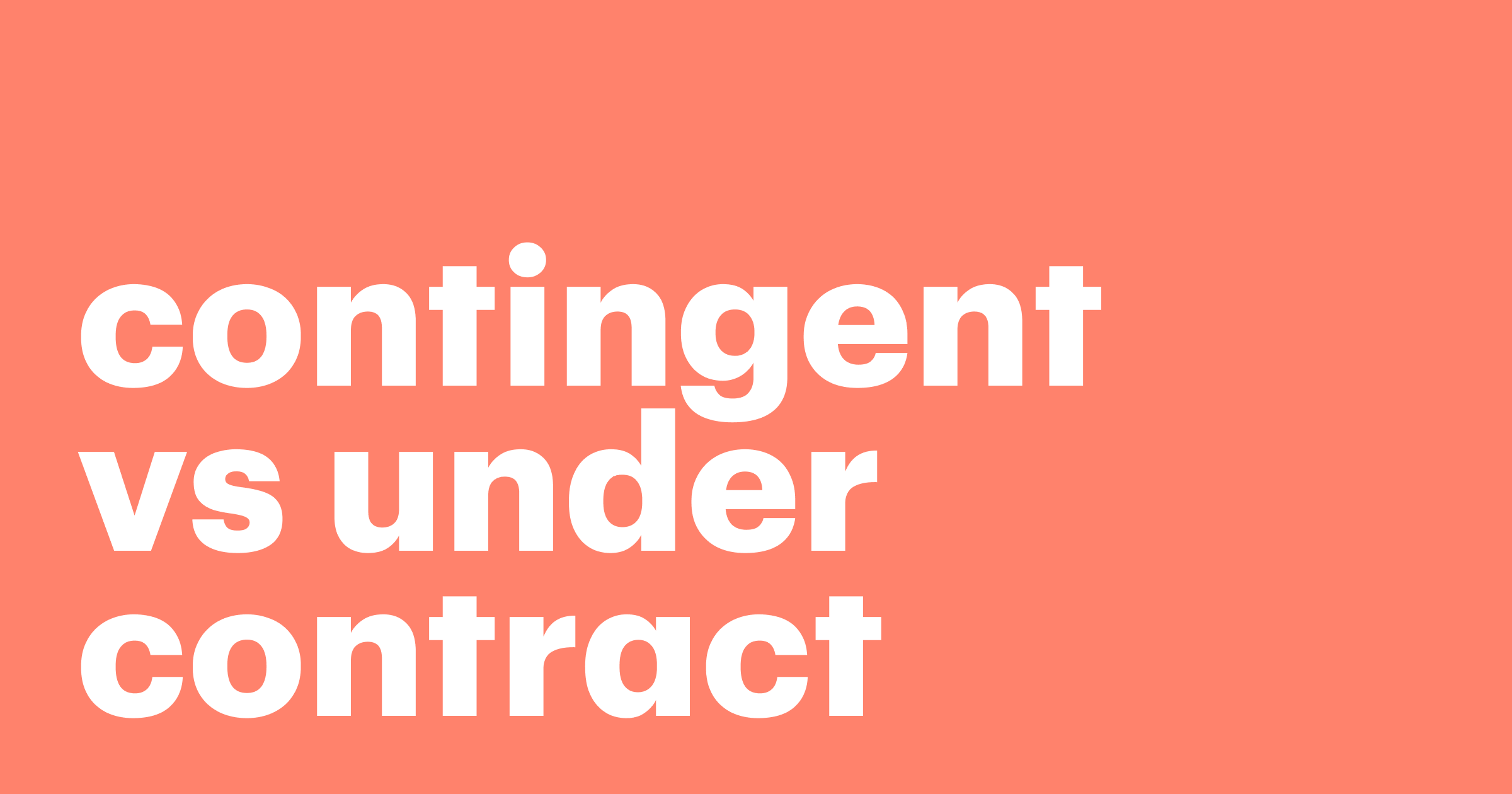 Featured: Under contract, pending, and contingent — real estate terms explained