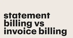 Featured: Statement billing vs invoice billing: What’s the difference?