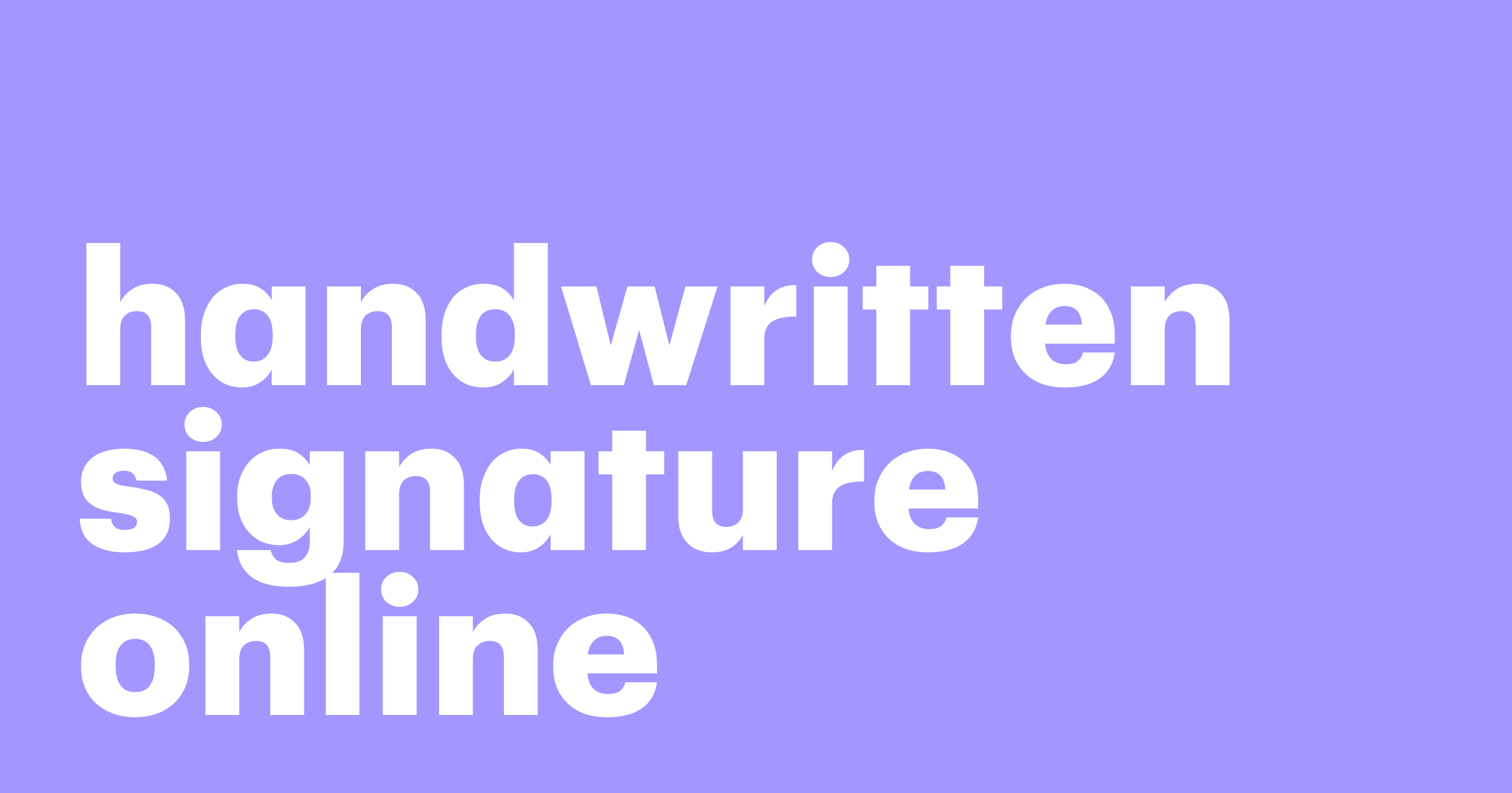 Featured: Top 4 ways to create a handwritten signature online in 2026