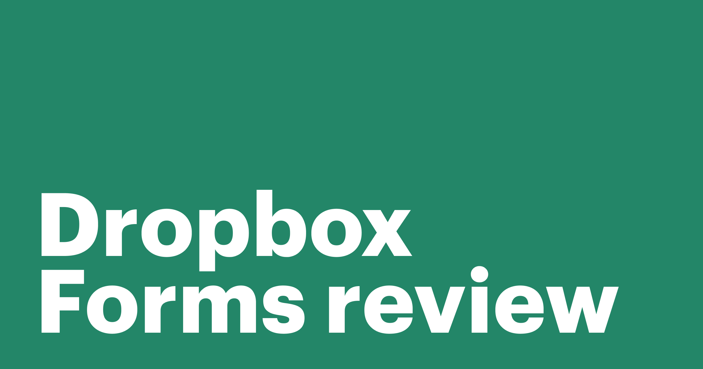Featured: Analyzing HelloWorks (now Dropbox Forms) based on features, pricing, and other
