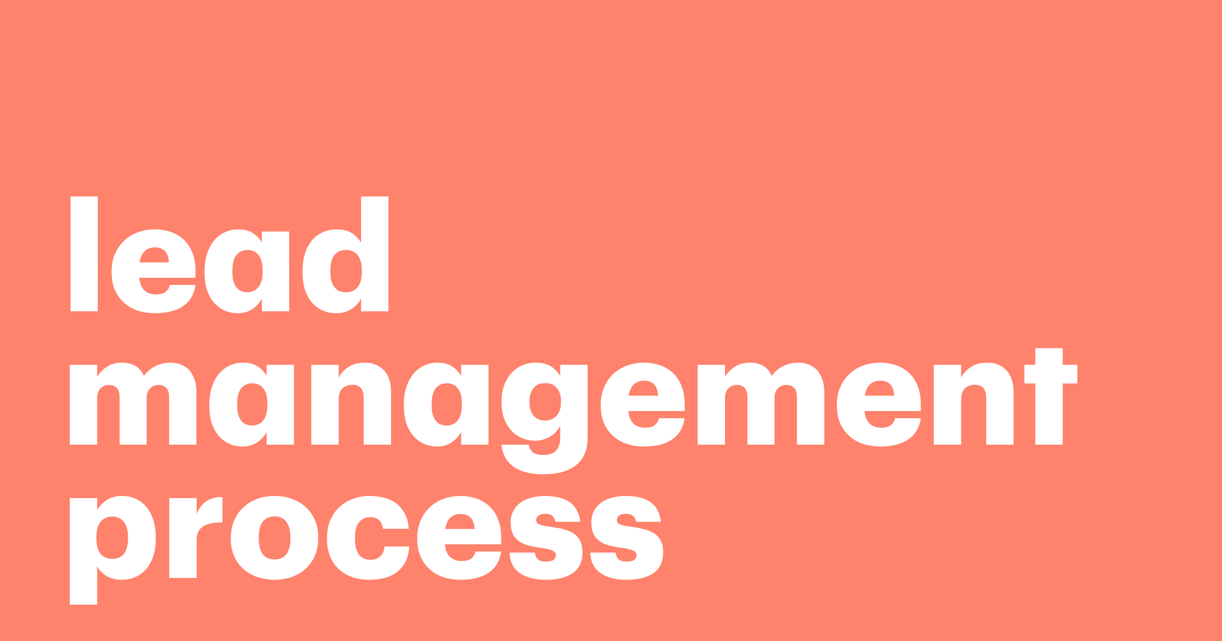 Featured: How to create a successful lead management process in 5 steps