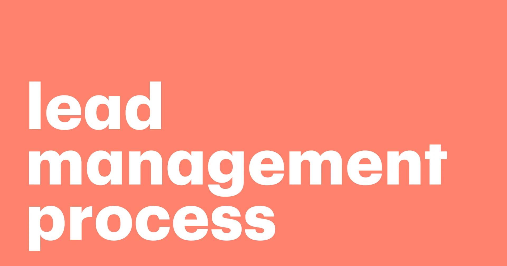 Featured: How to create a successful lead management process in 5 steps