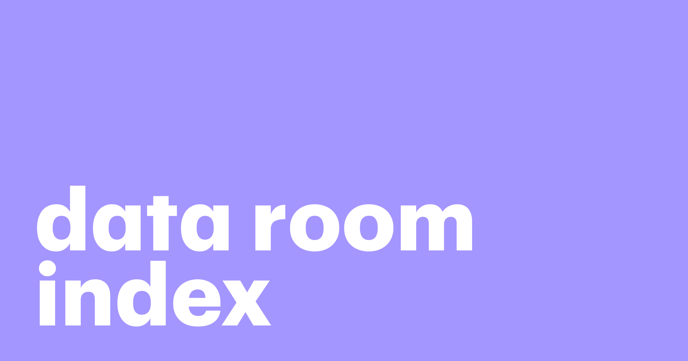 Featured: How to organize your virtual data room with a data room index