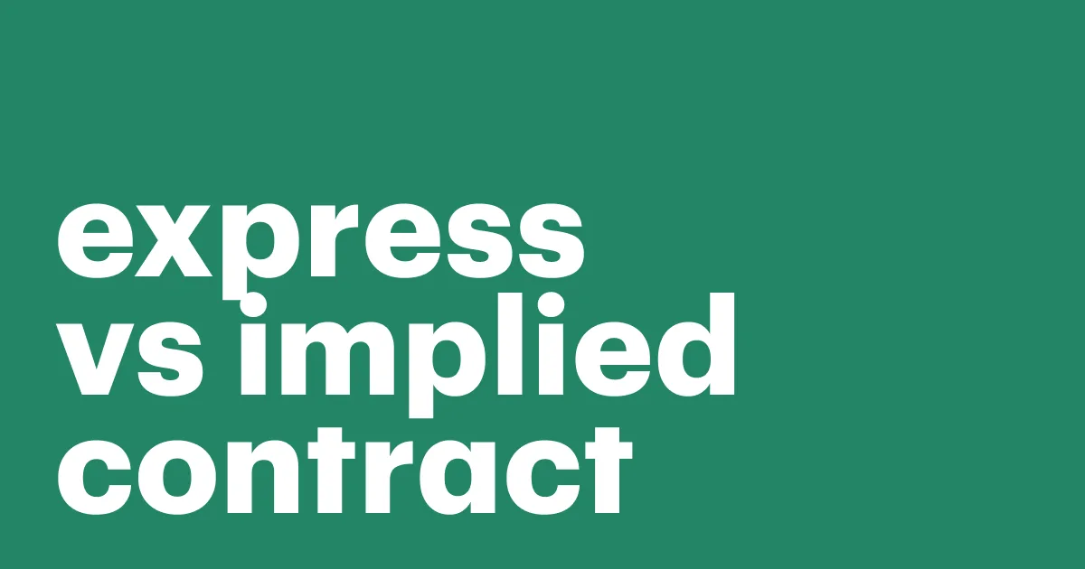 Featured: Express contracts vs. implied contracts for everyday agreements