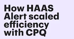 Featured: Boosting sales efficiency: How HAAS Alert scaled faster with CPQ