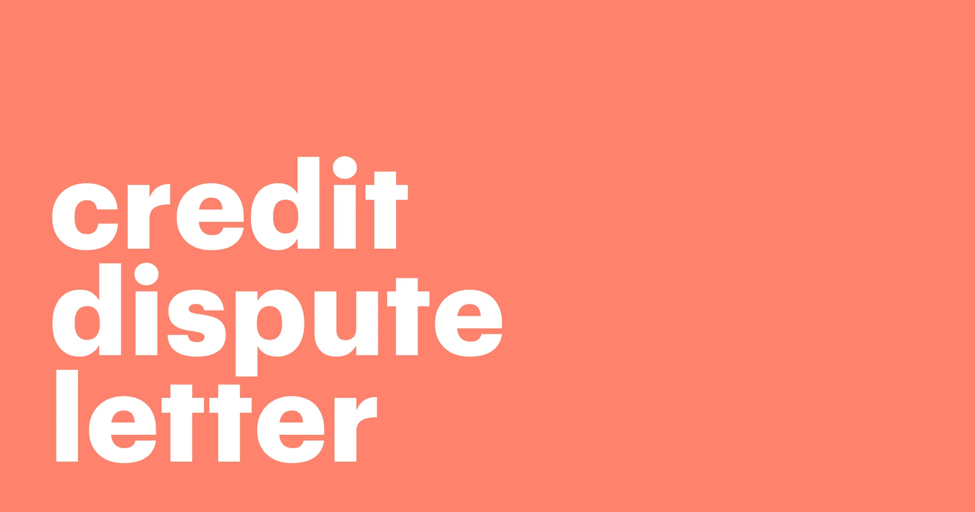 Featured: A guide to credit dispute letters (with a sample)