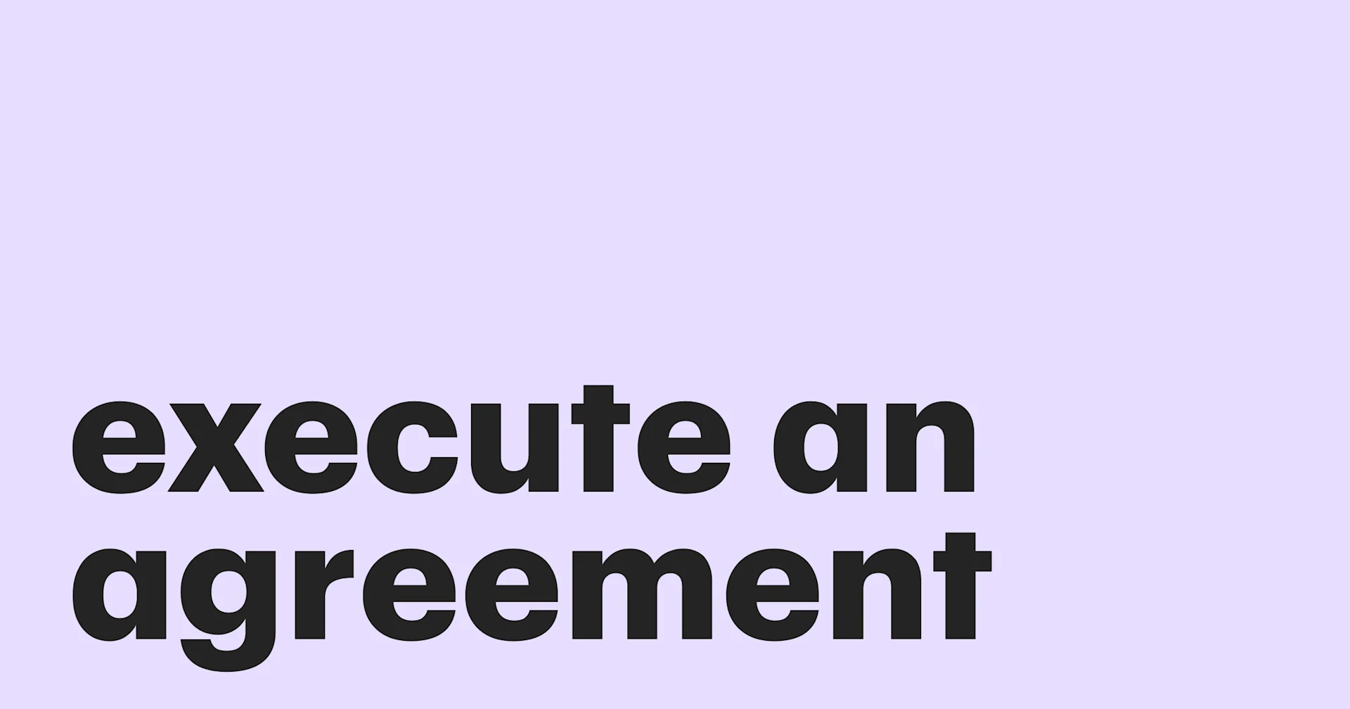 Featured: How to execute an agreement