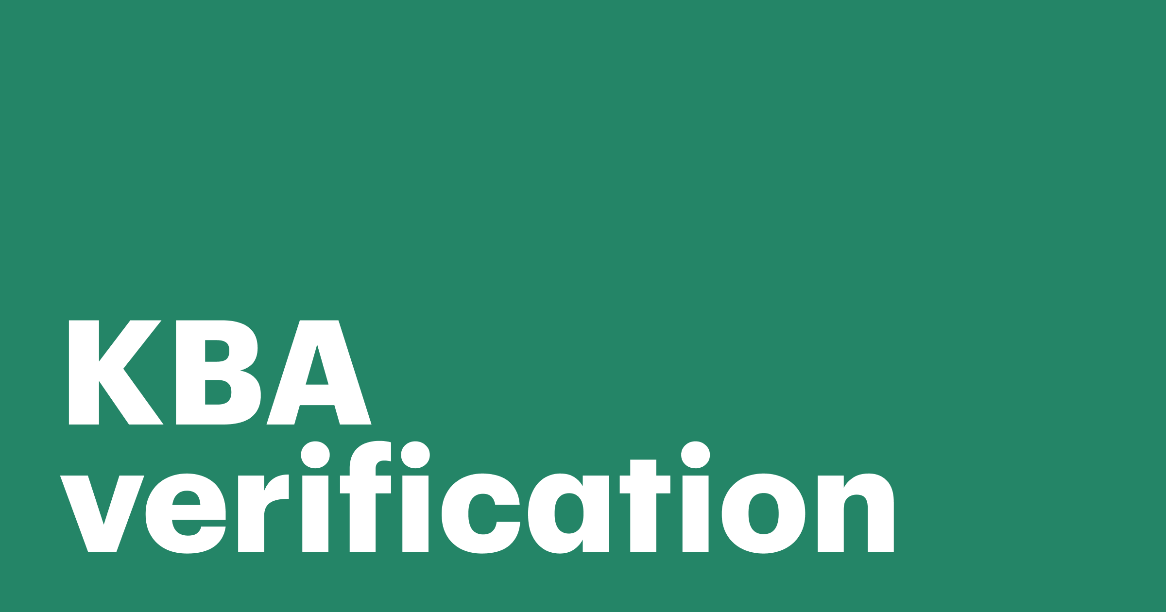 Featured: Enhancing security and optimizing workflows with KBA verification