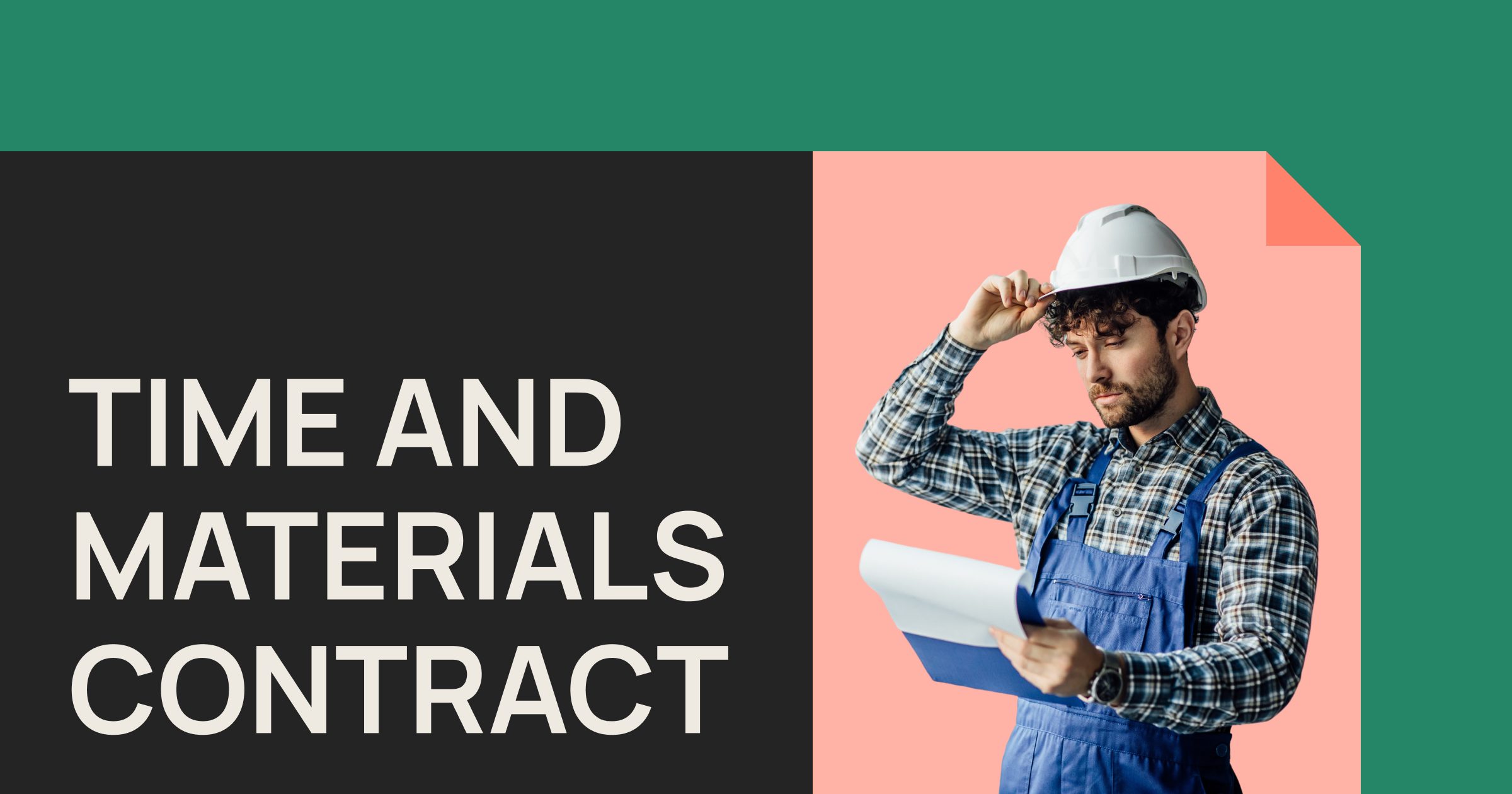 Featured: Complete projects faster with time and materials construction contracts