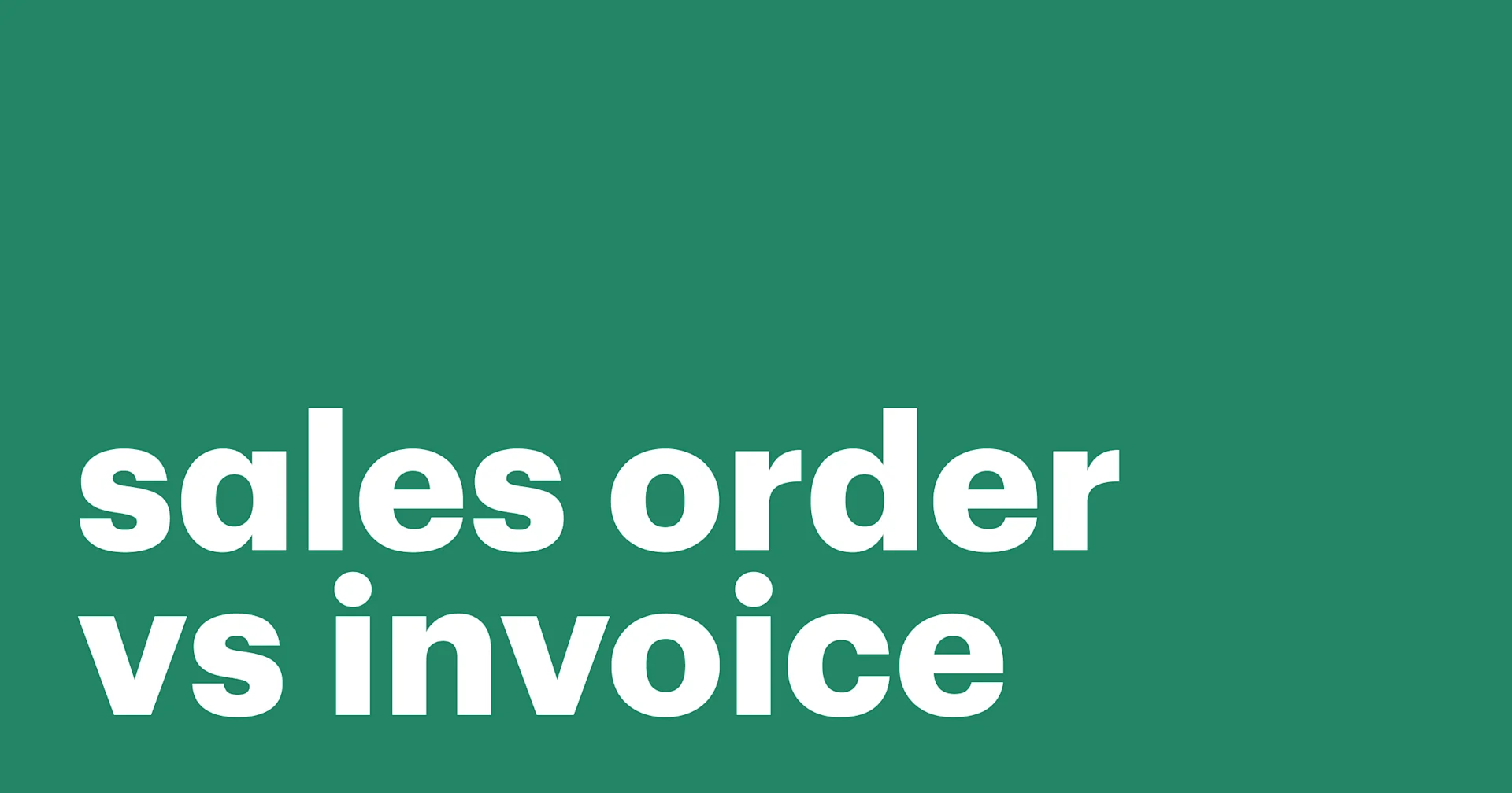 Featured: Sales order vs invoice - key differences and FAQs
