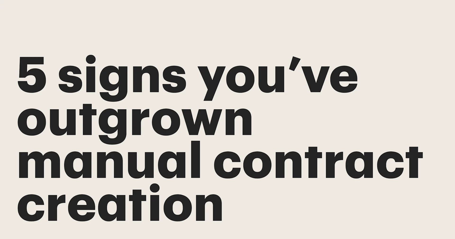 Featured: 5 signs you’ve outgrown manual contract creation