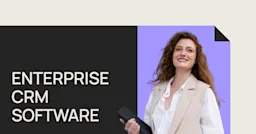 Featured: How to use enterprise CRM software to build solid relationships and sell more