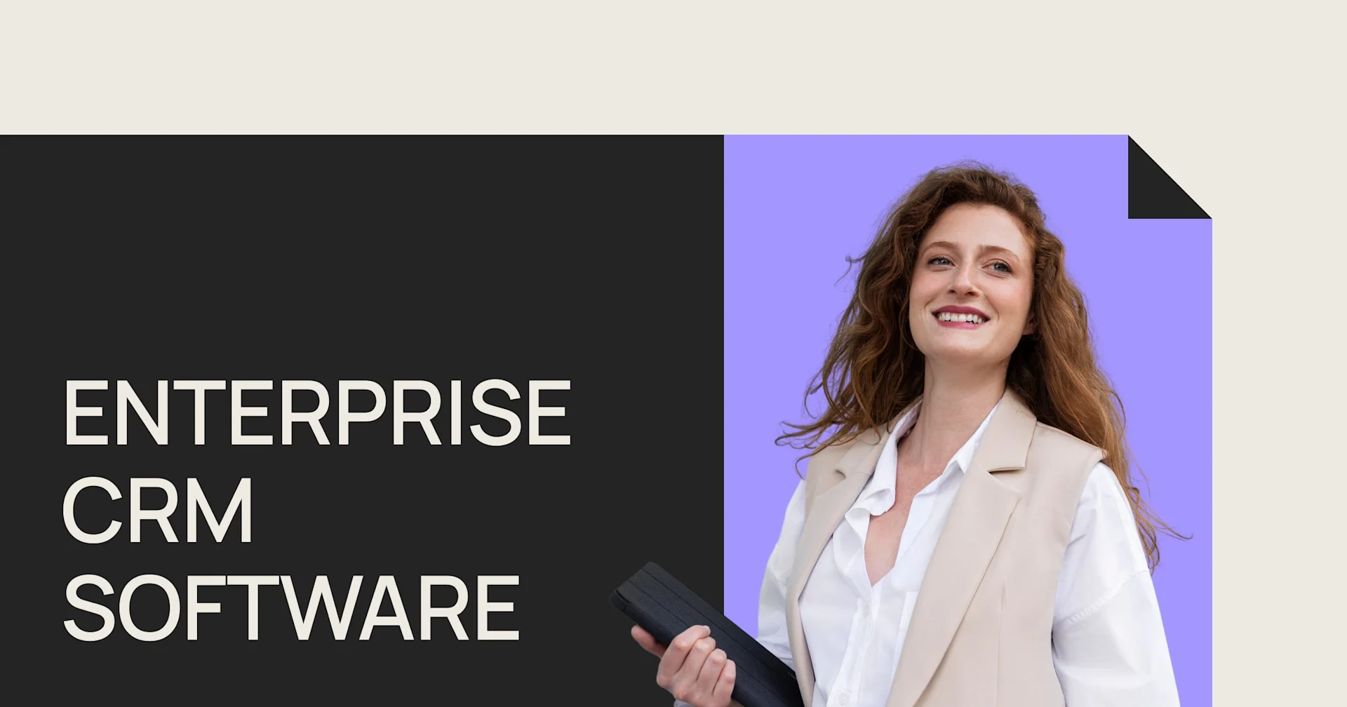 Featured: How to use enterprise CRM software to build solid relationships and sell more
