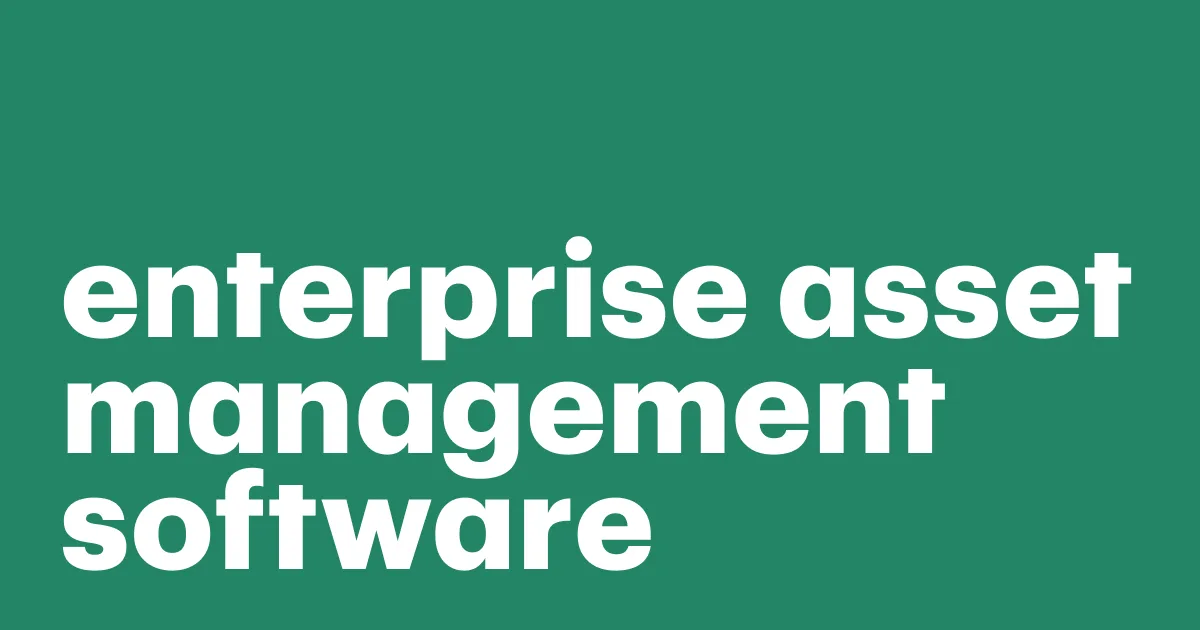 Featured: How enterprise asset management software can protect business resources