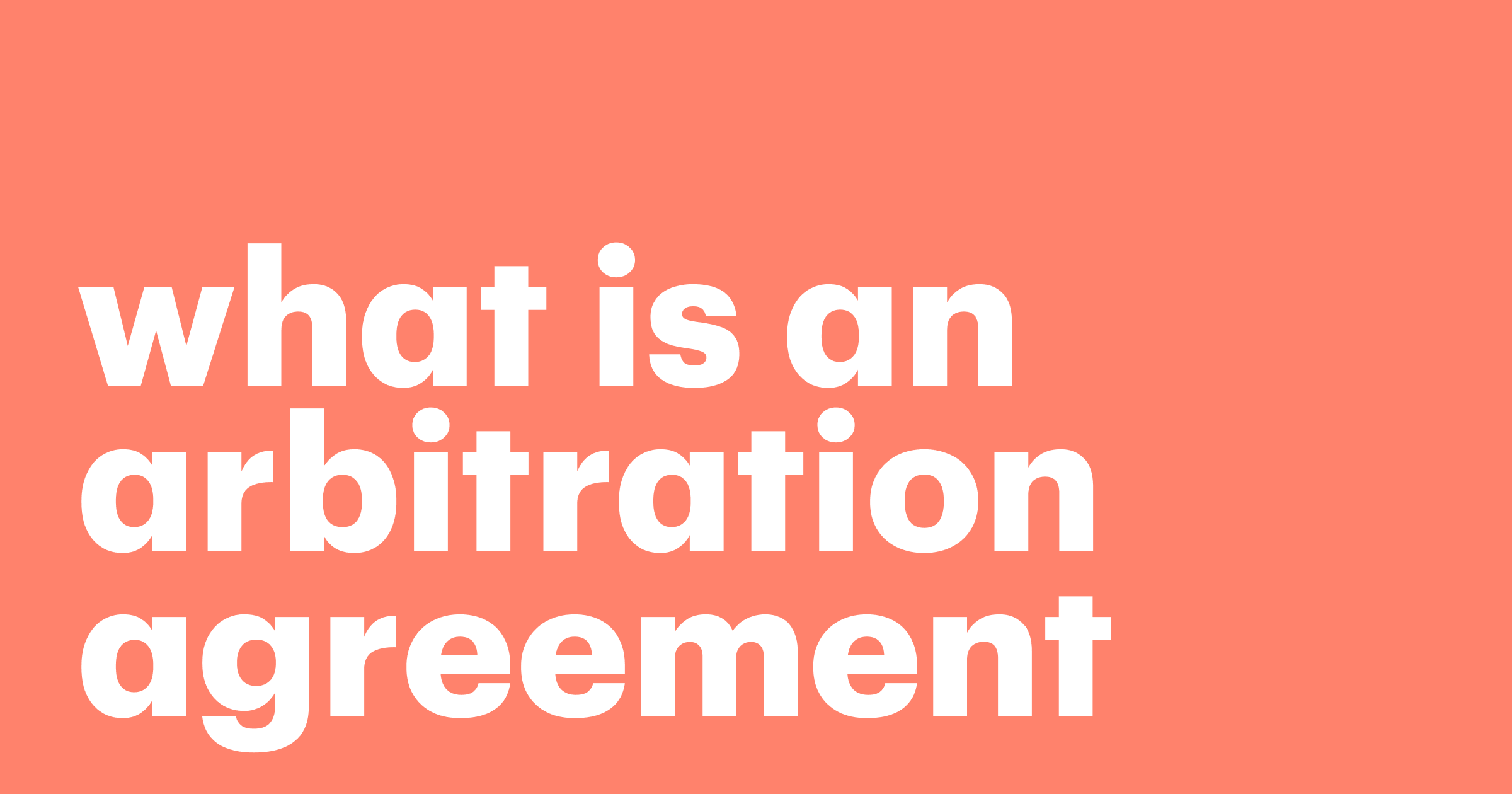 Featured: What is an arbitration agreement?