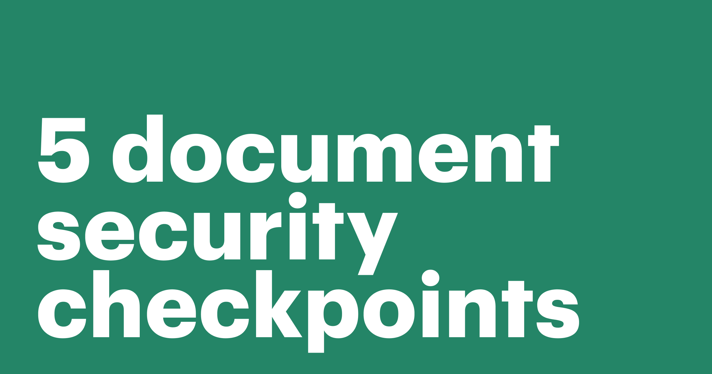 Featured: How centralized document security eliminates compliance gaps