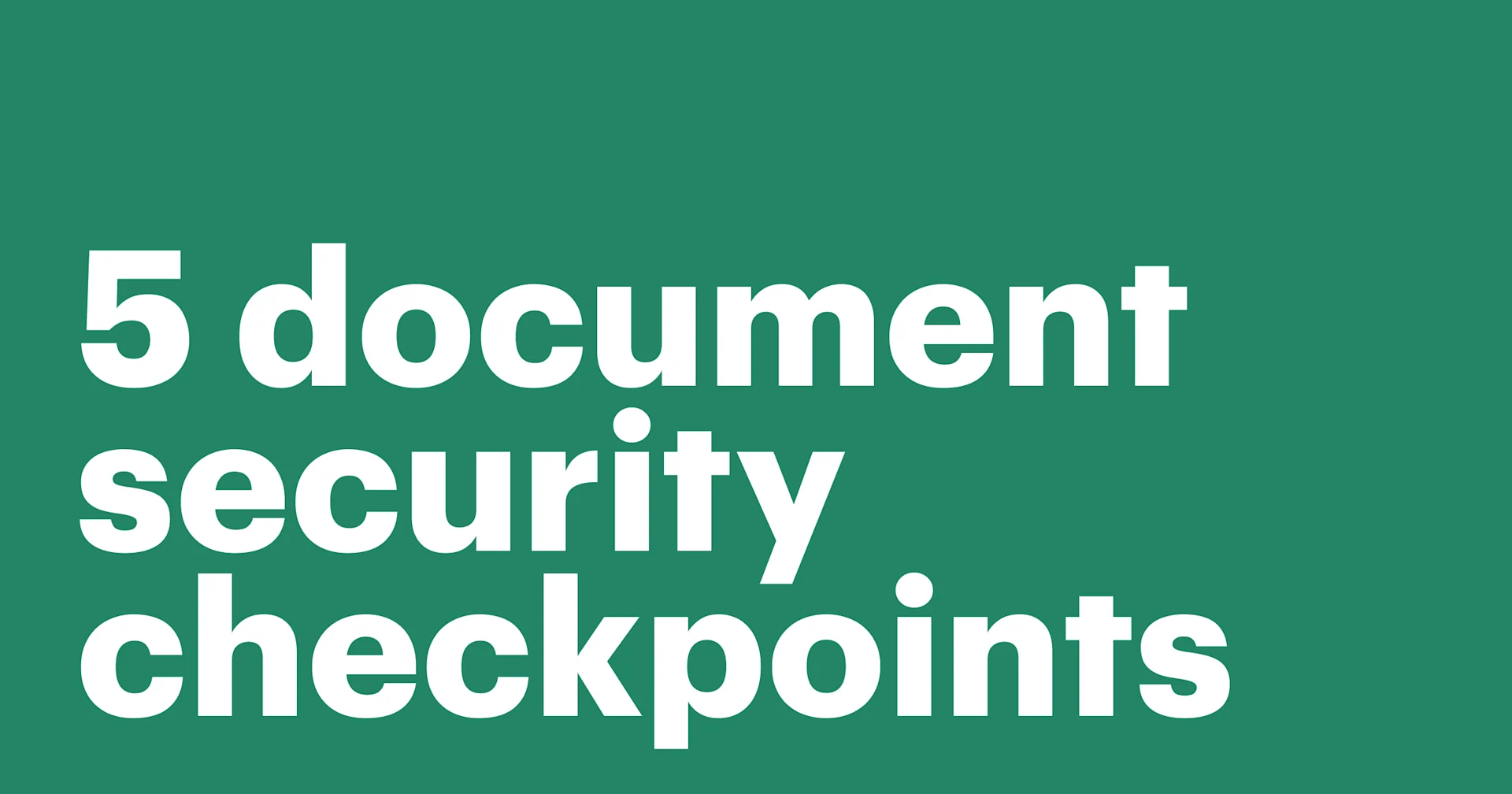 Featured: How centralized document security eliminates compliance gaps