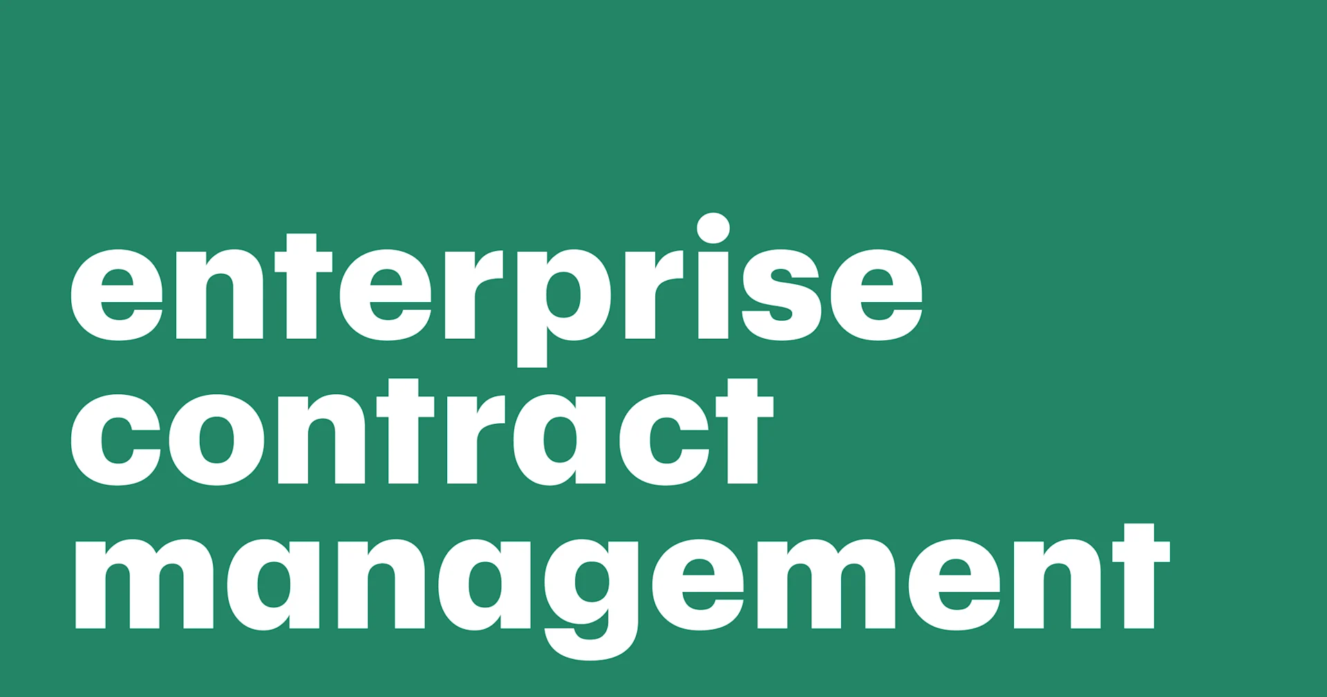 Featured: What is enterprise contract management? And do you need one?
