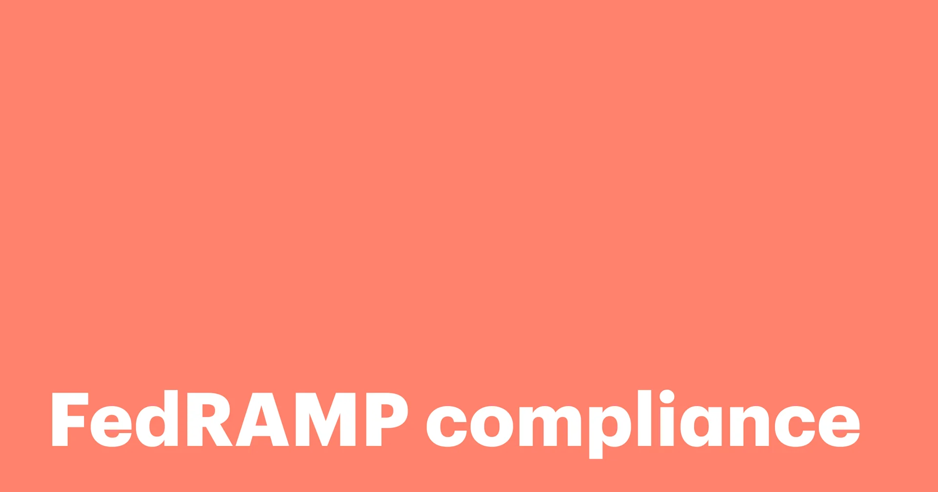 Featured: FedRAMP compliance: What it is and why it matters