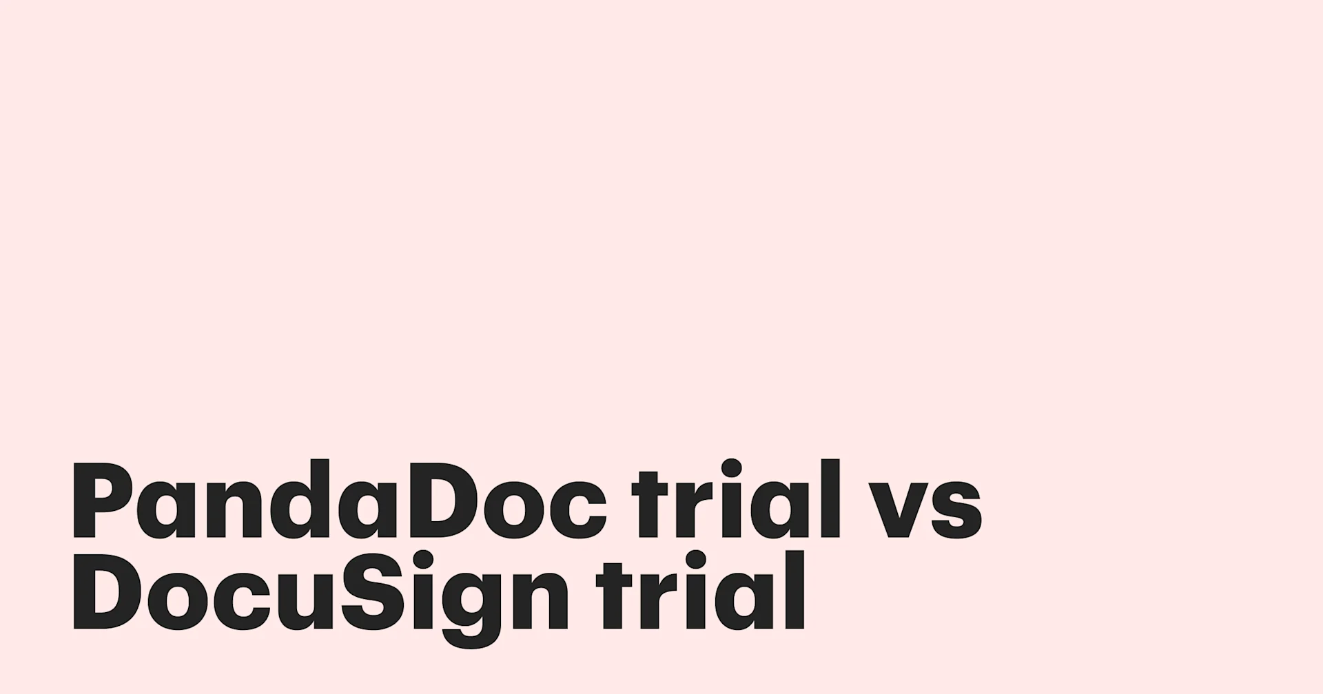 Featured: PandaDoc trial vs Docusign trial: What you actually get