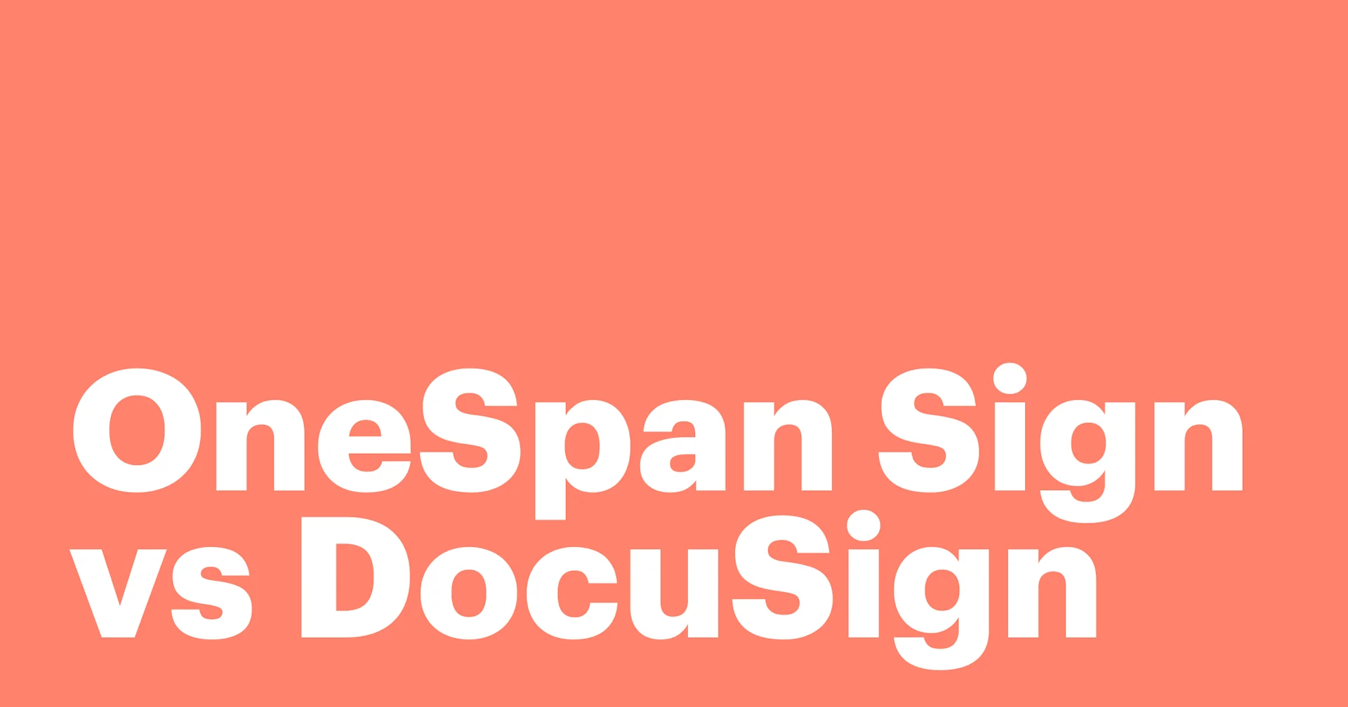 Featured: OneSpan Sign vs Docusign: How do these two eSign solutions square up