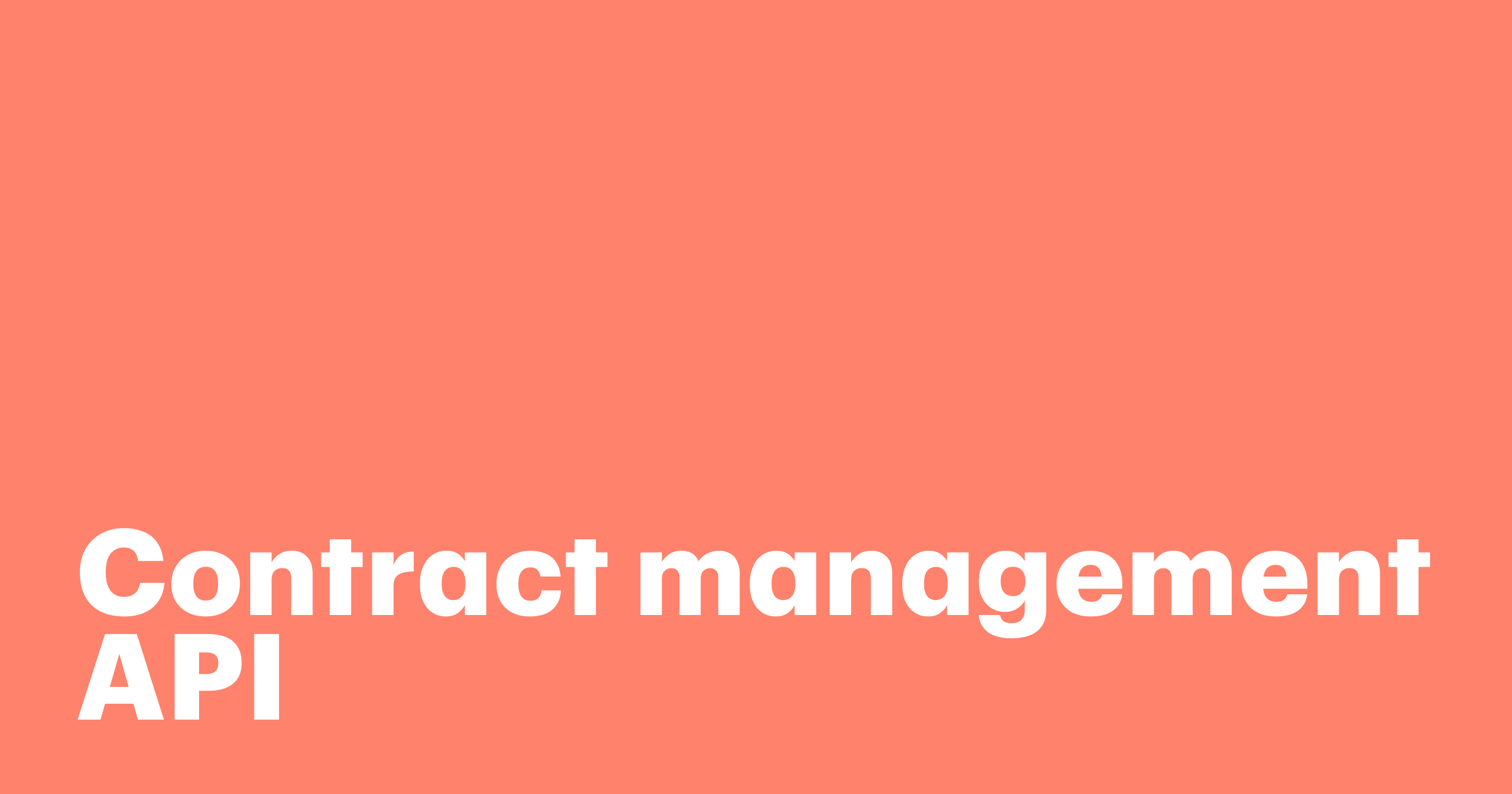 Featured: Contract management API: Automate approvals and reduce errors across teams