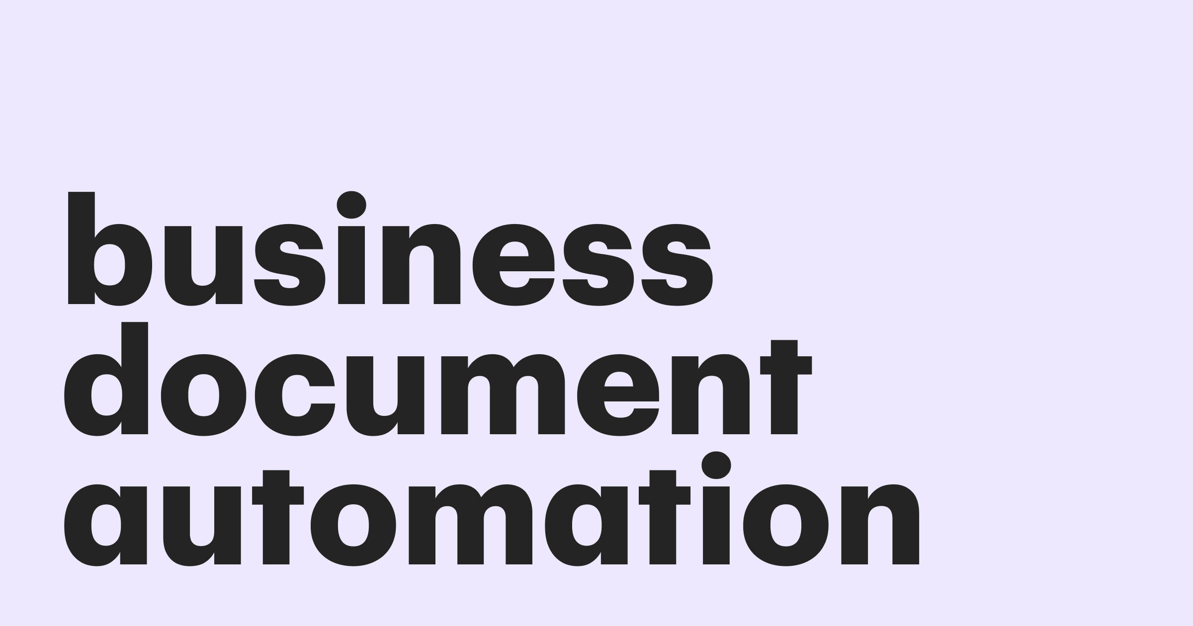Featured: A time-saving guide to business process document automation