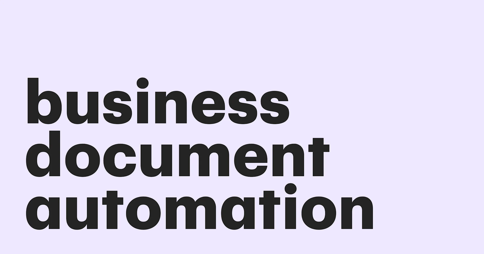 Featured: A time-saving guide to business process document automation