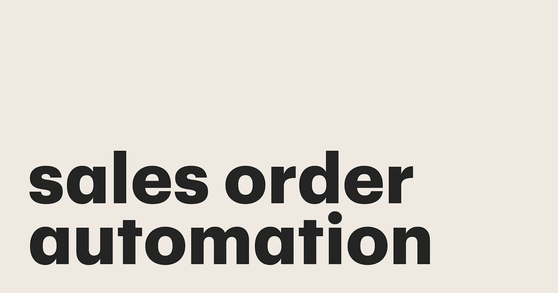 Featured: How sales order automation helps boost customer loyalty, satisfaction, and your bottom line