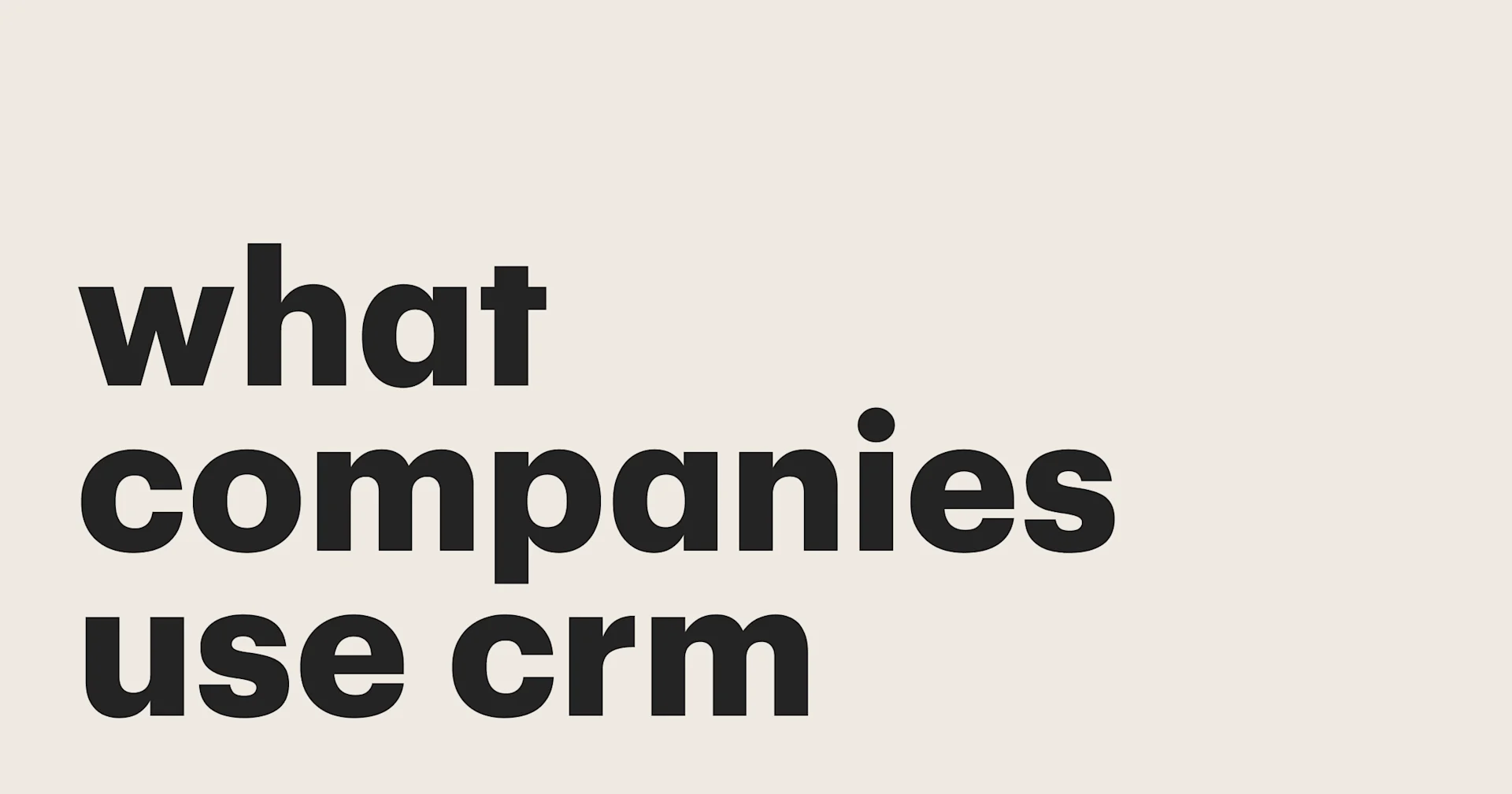 Featured: What type of companies use a CRM? Strategies and use cases