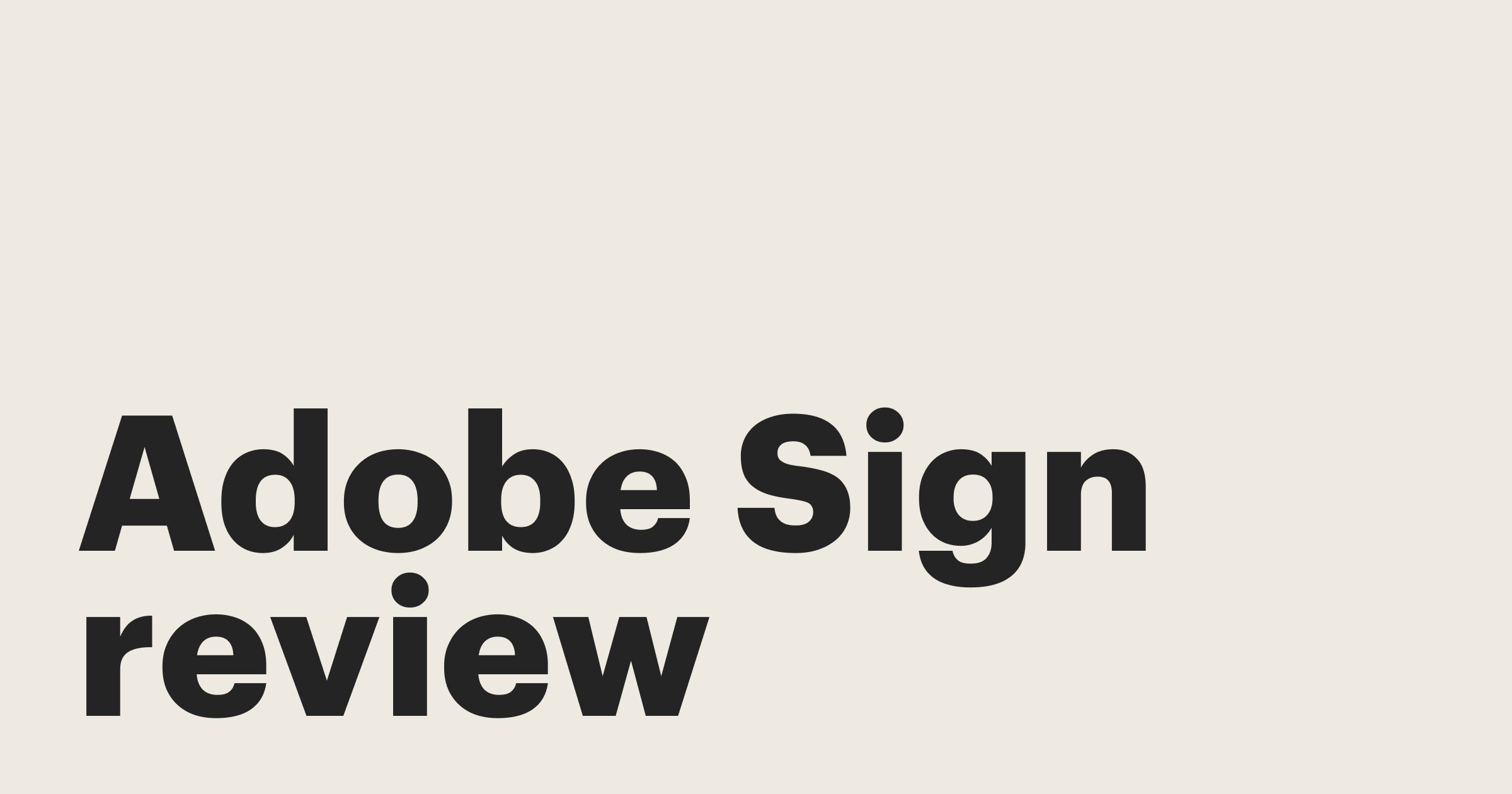 Featured: Reviewing the beloved PDF and e-signing software, Adobe