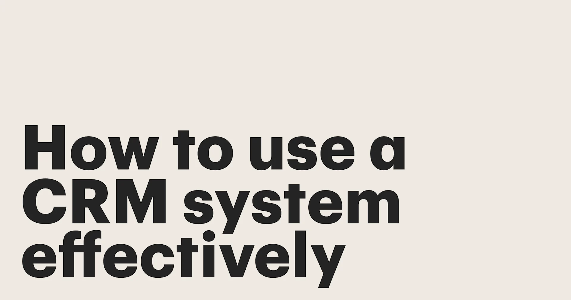 Featured: How to use a CRM system effectively