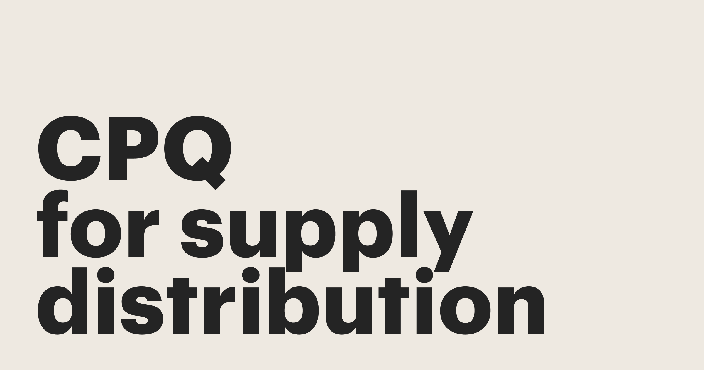 Featured: How CPQ transform supply distribution processes