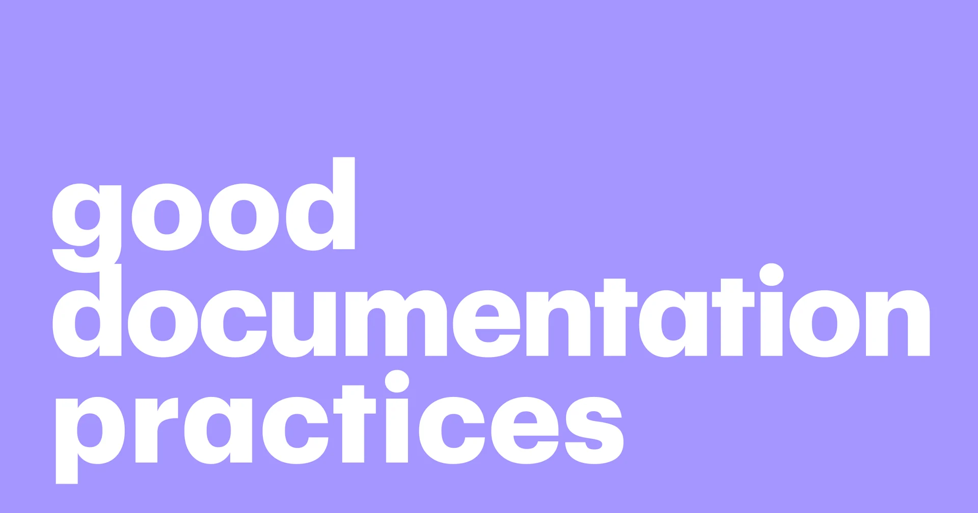 Featured: Exploring good documentation practices