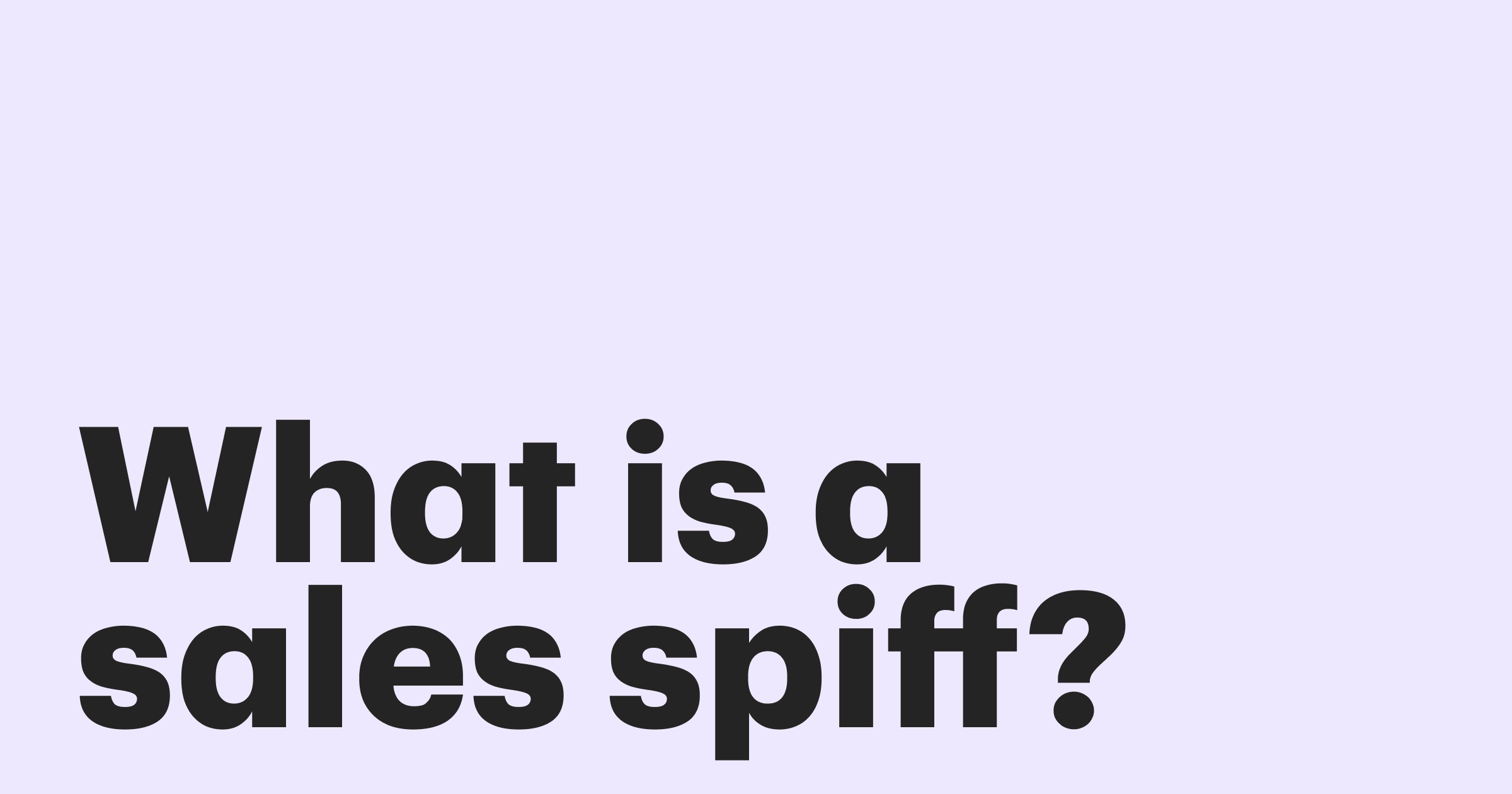Featured: What is a sales spiff and how do they work? Guide with examples