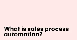 What is sales process automation? And where do documents fit?