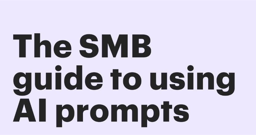 Featured: The SMB guide to using AI prompts