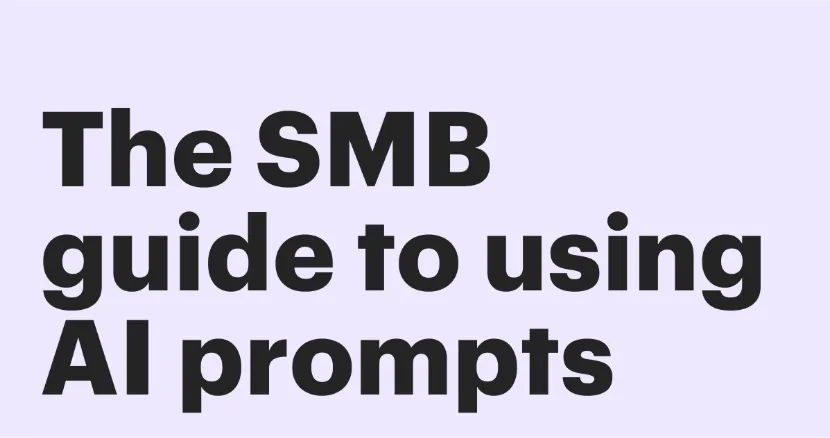 Featured: The SMB guide to using AI prompts