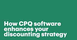 Featured: How CPQ software enhances your discounting strategy: A guide to smarter, scalable pricing