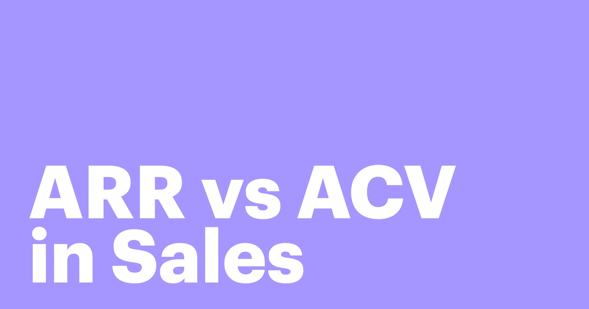 Featured: What is ACV in sales? Calculating it, ACV vs ARR, and examples