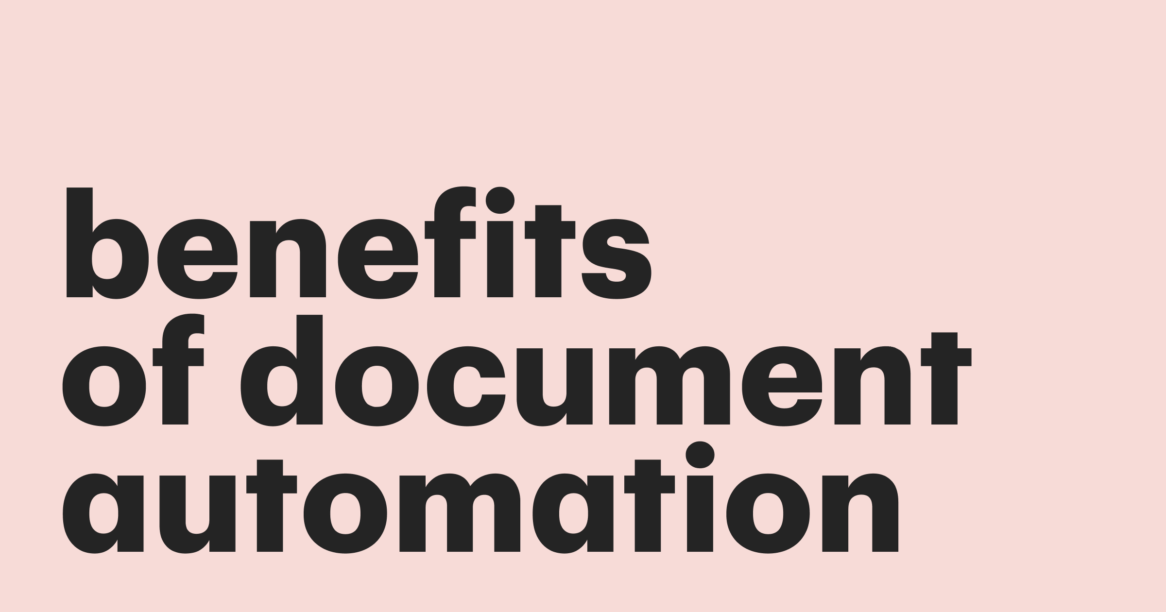 Featured: The multiple benefits of document automation