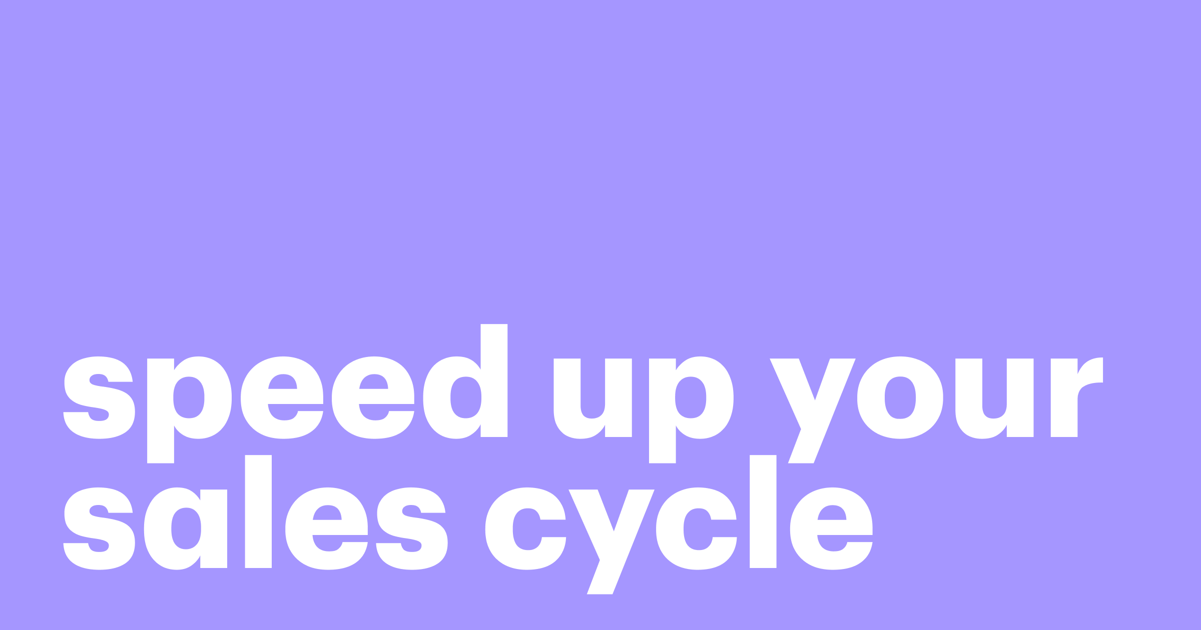 Featured: How to speed up your sales cycle