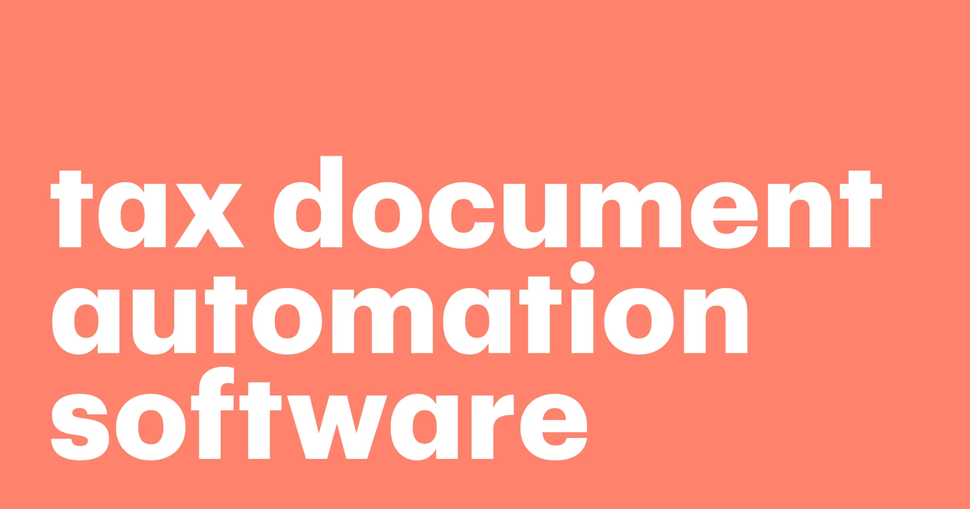 Featured: Tax document automation software — 5 top tools to consider
