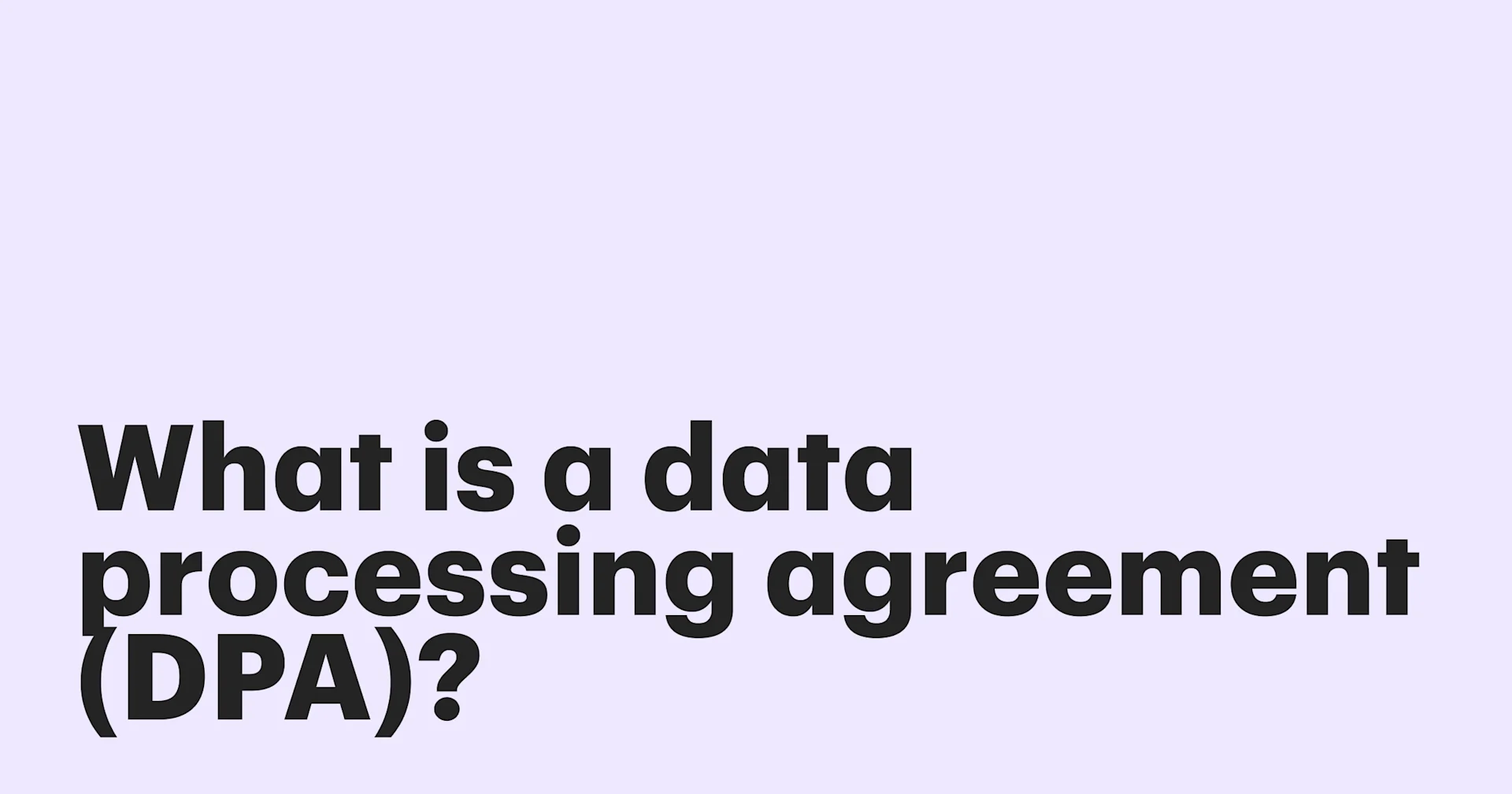 Featured: What is a data processing agreement (DPA)?