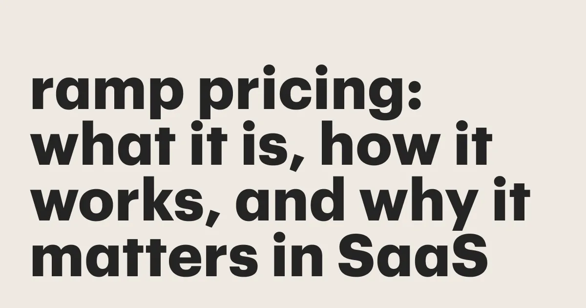 Featured: Ramp pricing: what it is, how it works, and why it matters in SaaS