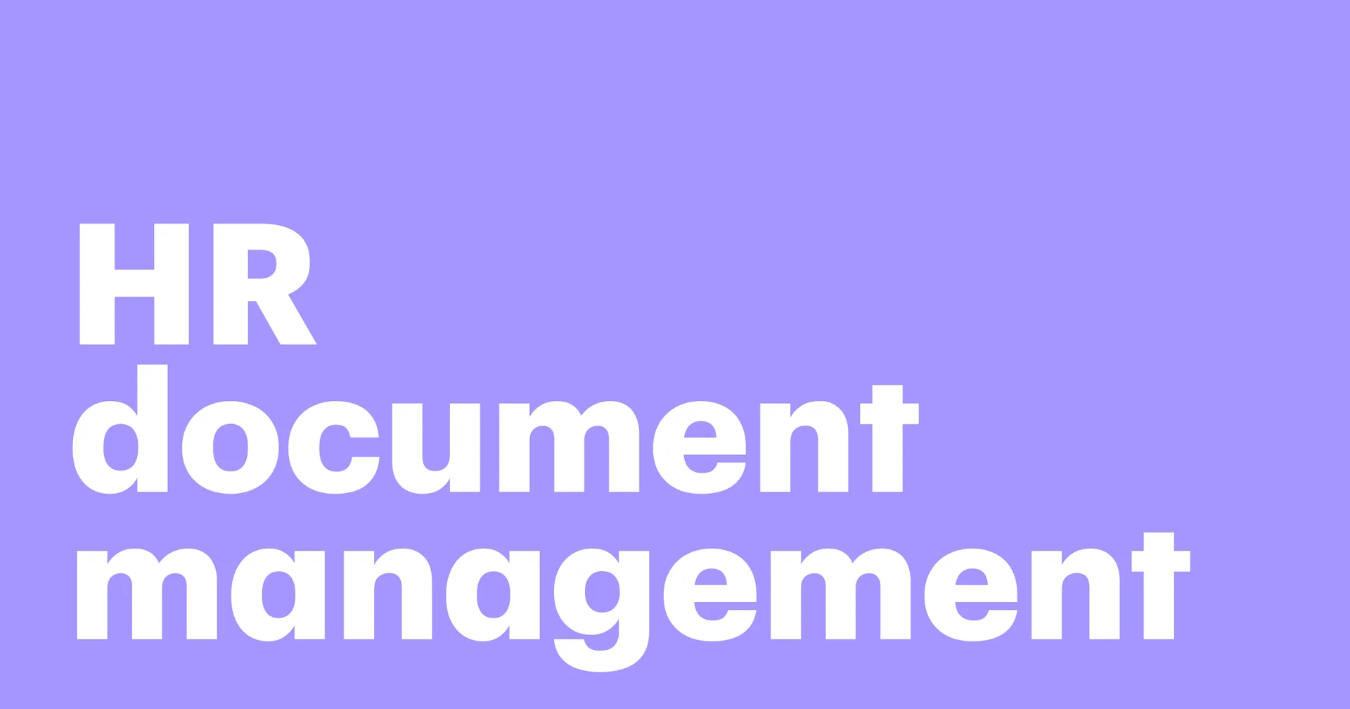 Featured: HR document management: Streamlining processes for HR teams and employees