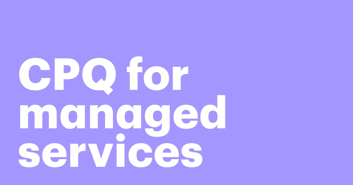 Featured: Top 5 CPQs for managed services