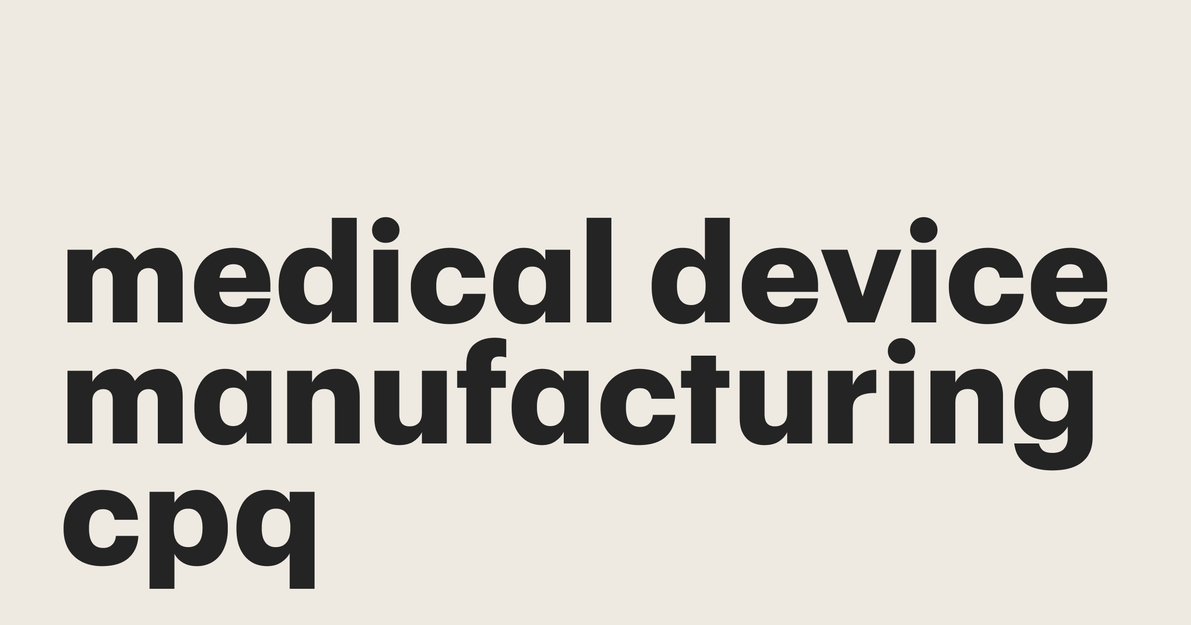 Featured: Medical manufacturing CPQ: Why CPQ solutions are essential for selling modern medical equipment