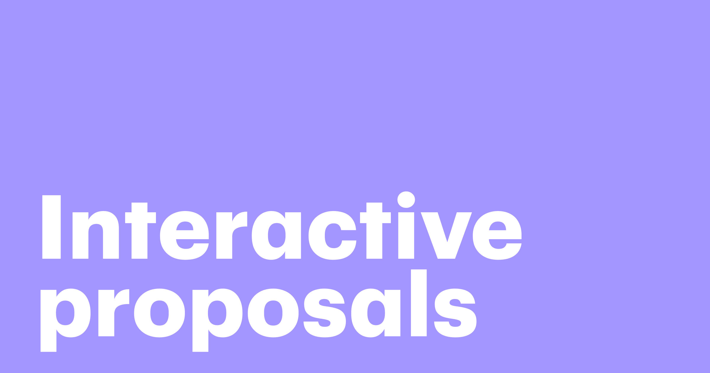 Featured: Interactive proposals: a smarter way to send and close deals