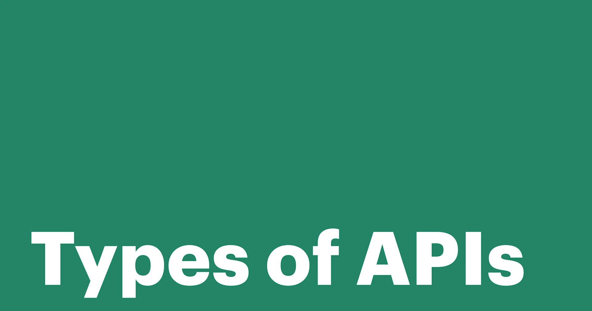 Featured: Types of APIs: Classifications and protocols